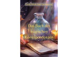 9783758458880 - Das Buch der magischen Korrespondenzen - Antje Lucariello Kartoniert (TB)