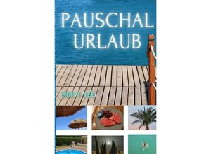 9783758459405 - Pauschalurlaub - Kiki T LEE Kartoniert (TB)