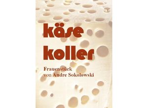 9783758459566 - KÄSEKOLLER - Andre Sokolowski Kartoniert (TB)