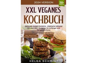 9783758459672 - XXL Veganes Kochbuch - Helga Schmidt Kartoniert (TB)