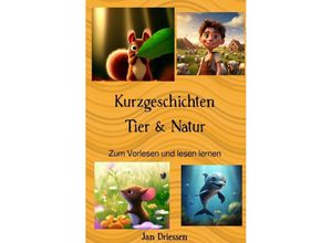 9783758460517 - Kurzgeschichten Tier & Natur - Jan Driessen Kartoniert (TB)