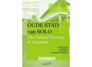 9783758461781 - Oude Stad van Solo The Cultural Heritage of Surakarta - Bimo Hernowo Dyah S Pradnya P Agustina Dewi Sita Kartoniert (TB)