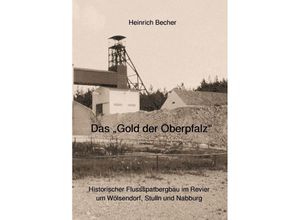 9783758462702 - Das Gold der Oberpfalz - Heinrich Becher Kartoniert (TB)