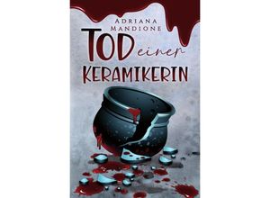 9783758463044 - Tod einer Keramikerin - Adriana Mandione Kartoniert (TB)