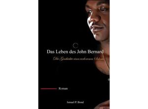 9783758463792 - Das Leben des John Bernard - Ismael P Bond Kartoniert (TB)