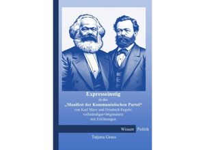 9783758464713 - Expresseinstieg in das Manifest der Kommunistischen Partei von Karl Marx und Friedrich Engels vollständiger Originaltext mit Erklärungen - Tatjana Grass Kartoniert (TB)