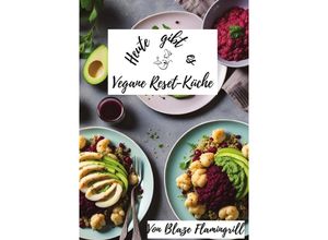 9783758467677 - Heute gibt es - Vegane Reset-Küche - Blaze Flamingrill Kartoniert (TB)