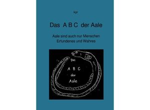 9783758469947 - Das A B C der Aale - kp r Kartoniert (TB)