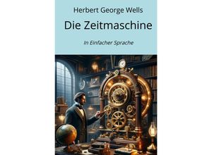 9783758470202 - Die Zeitmaschine - H G Wells Kartoniert (TB)