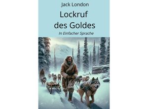 9783758470226 - Lockruf des Goldes - Jack London Kartoniert (TB)