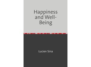 9783758470578 - Happiness and Well-Being - Lucien Sina Kartoniert (TB)