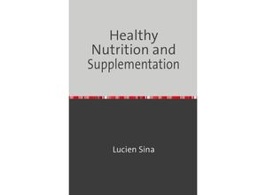 9783758470660 - Healthy Nutrition and Supplementation - Lucien Sina Kartoniert (TB)