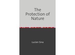 9783758470677 - The Protection of Nature - Lucien Sina Kartoniert (TB)