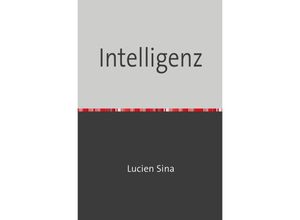 9783758470905 - Intelligenz - Lucien Sina Kartoniert (TB)