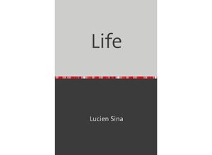 9783758470943 - Life - Lucien Sina Kartoniert (TB)