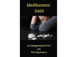 9783758473913 - Medikament 5460 - Kim Kaufmann Kartoniert (TB)