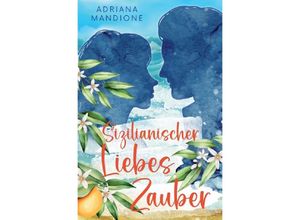 9783758476167 - Sizilianischer Liebeszauber - Adriana Mandione Kartoniert (TB)