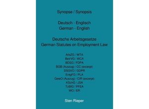 9783758476778 - Synopse   Synopsis Deutsch - Englisch German - English Deutsche Arbeitsgesetze German Statutes on Employment Law - Sten Rieper Kartoniert (TB)