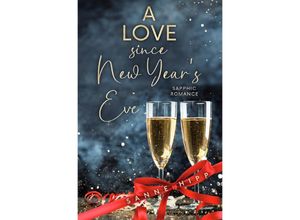 9783758476839 - A Love since New Years Eve Sapphic Romance - Sanne Hipp Kartoniert (TB)