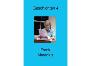 9783758478154 - Geschichten 4 - Frank Maranius Kartoniert (TB)