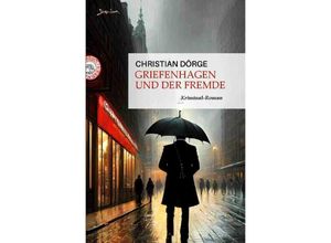 9783758478338 - Griefenhagen und der Fremde - Christian Dörge Kartoniert (TB)