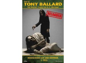 9783758478802 - Tony Ballard - Reloaded Band 96 Hexenjäger aus dem Gestern 1 Teil - A F Morland Kartoniert (TB)