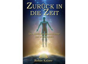 9783758479960 - Zurück in die Zeit - Robin Kaiser Kartoniert (TB)