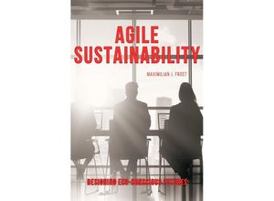 9783758481482 - Agile Sustainability - Maximilian J Frost Kartoniert (TB)