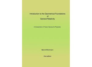 9783758483097 - Introduction to the Geometrical Foundations of General Relativity - Bernd Wichmann Kartoniert (TB)