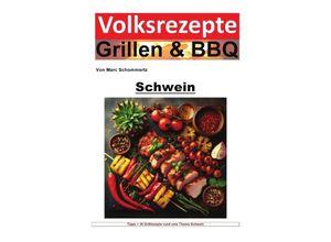 9783758484834 - Volksrezepte Grillen und BBQ - Schwein - Marc Schommertz Kartoniert (TB)