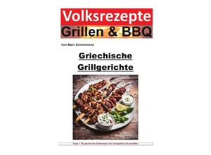 9783758484896 - Volksrezepte Grillen und BBQ - Griechische Grillgerichte - Marc Schommertz Kartoniert (TB)