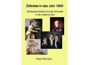 9783758485190 - Zeitreise in das Jahr 1800 - Peter Wenners Kartoniert (TB)