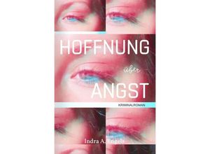 9783758487279 - Hoffnung über Angst - Indra A Engels Kartoniert (TB)