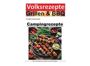 9783758487408 - Volksrezepte Grillen und BBQ - Campingrezepte - Marc Schommertz Kartoniert (TB)