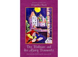 9783758488795 - Der Hofnarr auf der Burg Trausnitz - Eine farbig illustrierte märchenhafte Erzählung für Jung und Alt - Angelika Beck Kartoniert (TB)