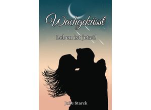 9783758489327 - Wachgeküsst - Julie Starck Kartoniert (TB)