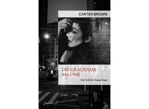 9783758489617 - Die grausame Salome - Ein Fall für Danny Boyd - Carter Brown Kartoniert (TB)