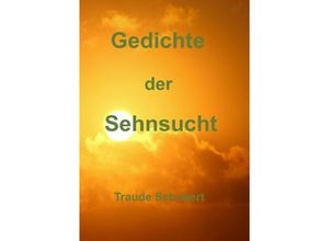 9783758490767 - Gedichte voller Sehnsucht - Traude Rosa Schubert Kartoniert (TB)