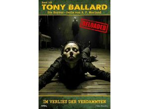 9783758491160 - Tony Ballard - Reloaded Band 103 Im Verlies der Verdammten - A F Morland Kartoniert (TB)