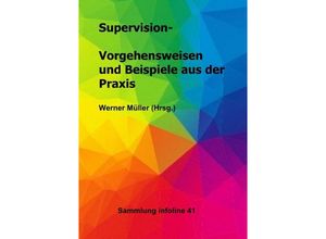 9783758491191 - Supervision - Vorgehensweisen und Beispiele aus der Praxis - Werner Müller Kartoniert (TB)