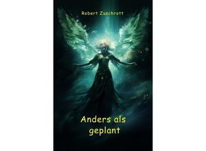 9783758491283 - Anders als Geplant - Robert Zuschrott Kartoniert (TB)