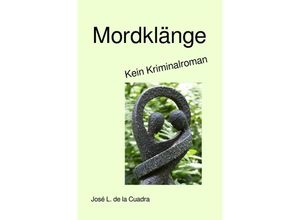 9783758493980 - Mordklänge - José Luis de la Cuadra Kartoniert (TB)