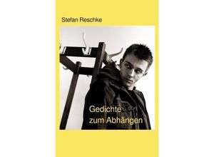 9783758494383 - Gedichte zum Abhängen - Stefan Reschke Kartoniert (TB)