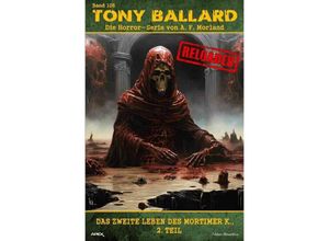 9783758495083 - Tony Ballard - Reloaded Band 105 Das zweite Leben des Mortimer K 2 Teil - A F Morland Kartoniert (TB)