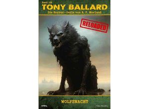 9783758495113 - Tony Ballard - Reloaded Band 106 Wolfsnacht - A F Morland Kartoniert (TB)