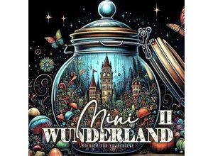 9783758495830 - Mini Wunderland Malbuch für Erwachsene 2 - Monsoon Publishing Musterstück Grafik Kartoniert (TB)