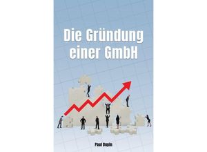 9783758496189 - Die Gründung einer GmbH - Paul Dupin Kartoniert (TB)