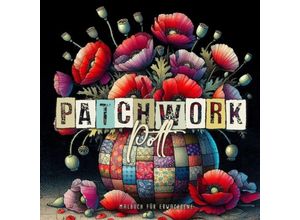 9783758496660 - Patchwork Pott Malbuch für Erwachsene - Monsoon Publishing Musterstück Grafik Kartoniert (TB)