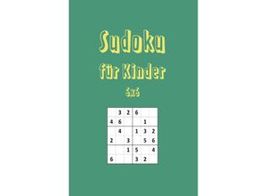 9783758499012 - 50 Kids Sudokus (6x6) mit Lösungen Perfektes Rätselbuch für kleine Köpfe - Sandra A Kartoniert (TB)