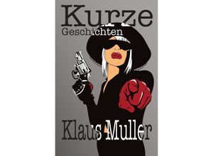 9783758499456 - Kurze Geschichten - Klaus Muller Kartoniert (TB)